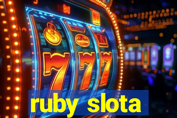 ruby slota