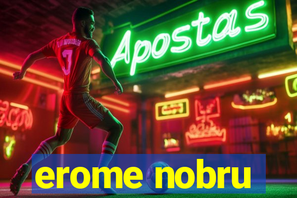 erome nobru