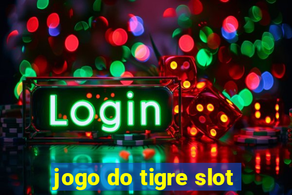 jogo do tigre slot