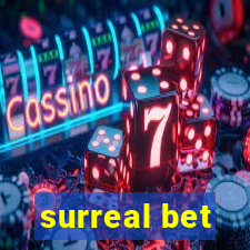 surreal bet