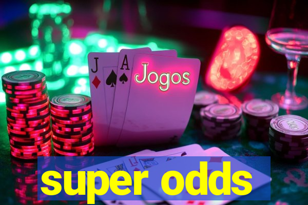 super odds