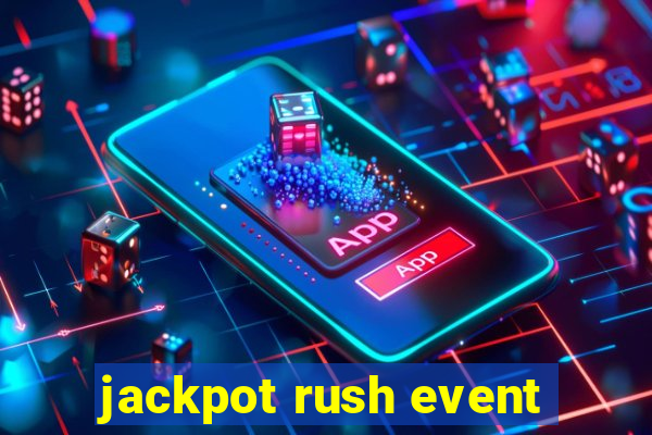 jackpot rush event