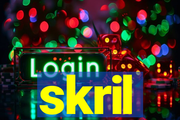 skril