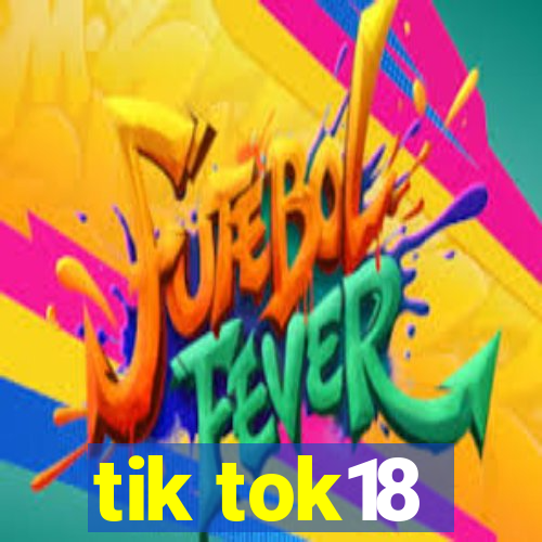 tik tok18