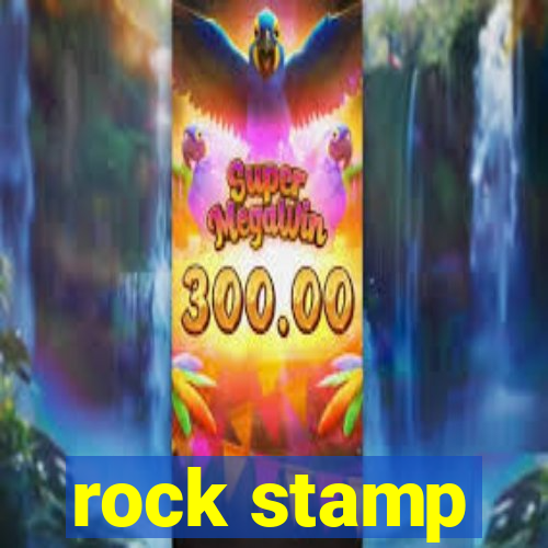 rock stamp