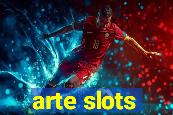 arte slots