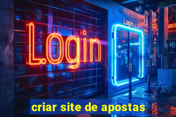 criar site de apostas