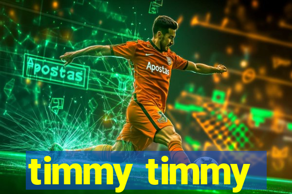 timmy timmy