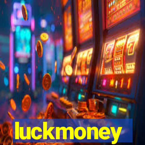 luckmoney