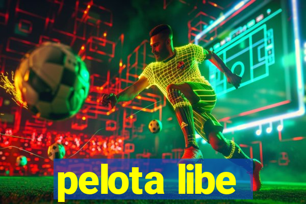 pelota libe