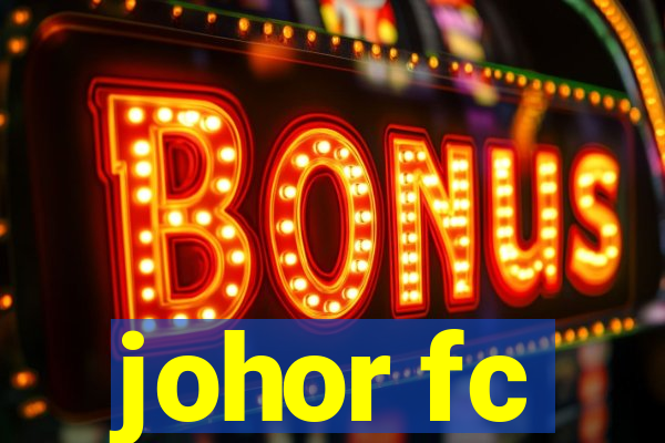 johor fc