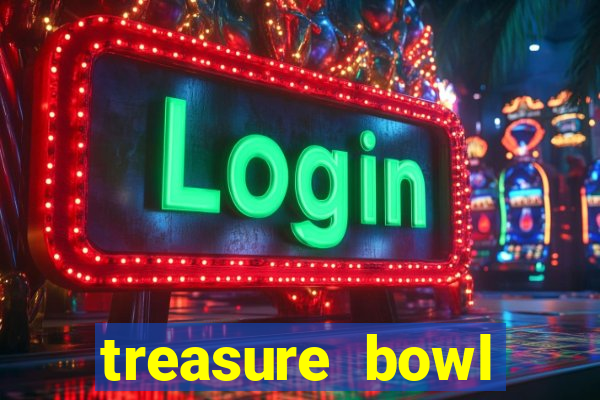 treasure bowl melhor horário para jogar