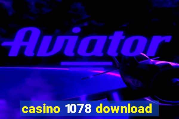 casino 1078 download