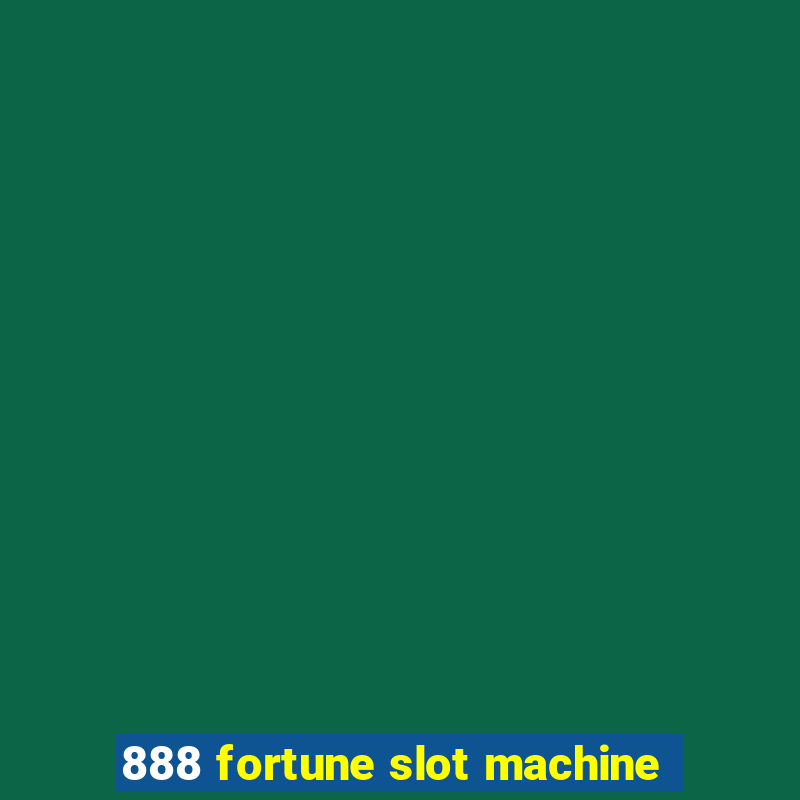 888 fortune slot machine