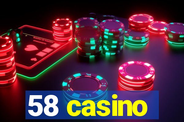 58 casino