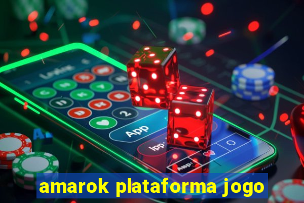 amarok plataforma jogo