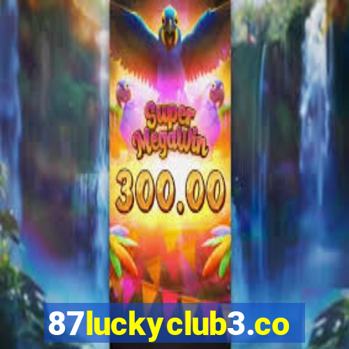 87luckyclub3.com