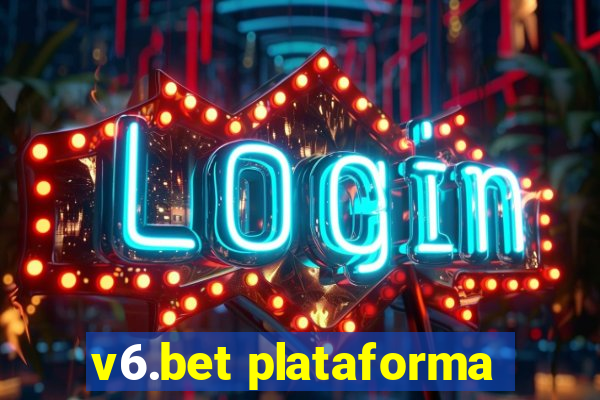 v6.bet plataforma