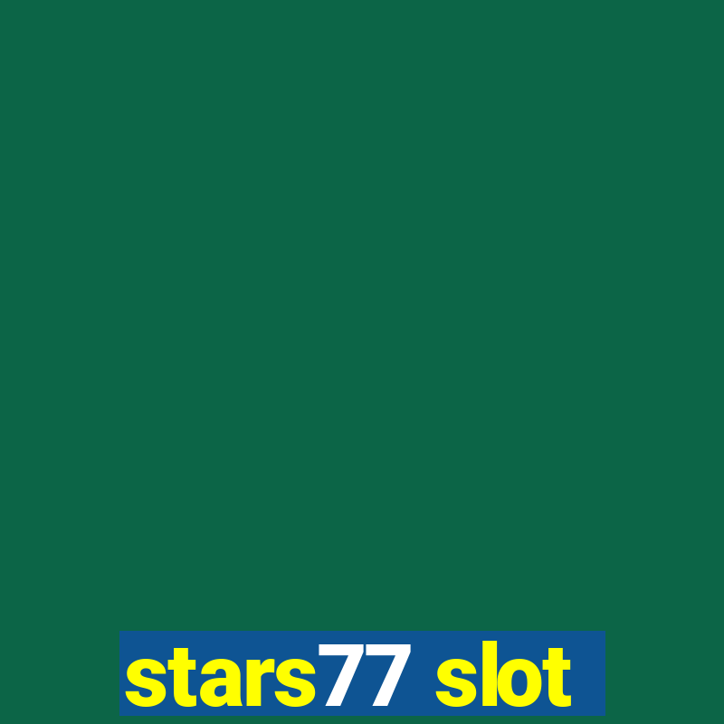 stars77 slot