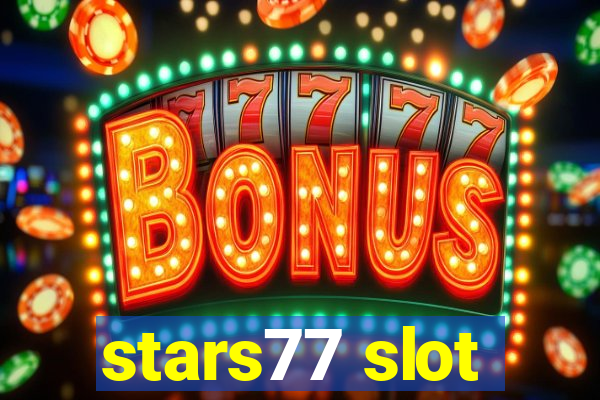 stars77 slot