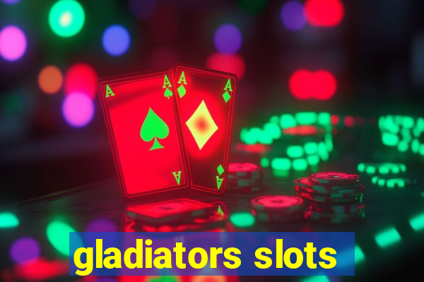 gladiators slots