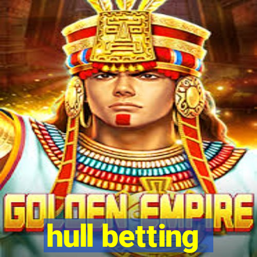 hull betting