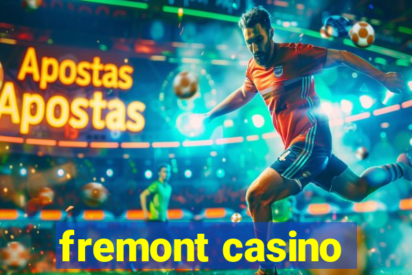 fremont casino