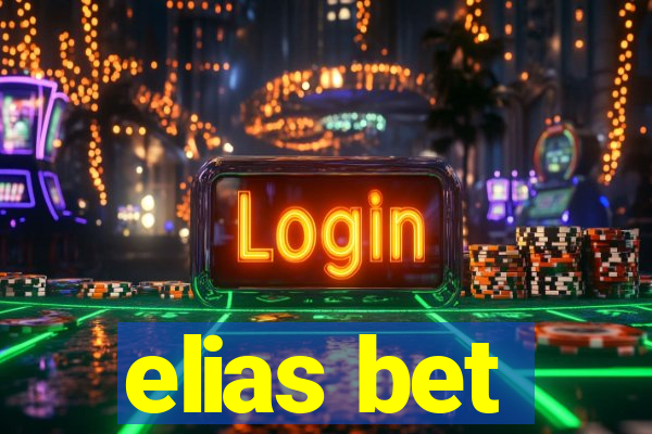 elias bet