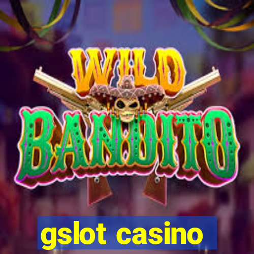 gslot casino