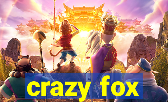 crazy fox