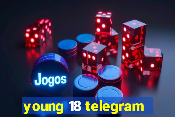 young 18 telegram