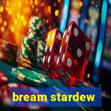 bream stardew