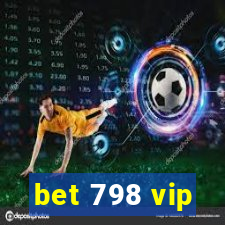 bet 798 vip