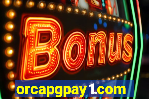 orcapgpay1.com