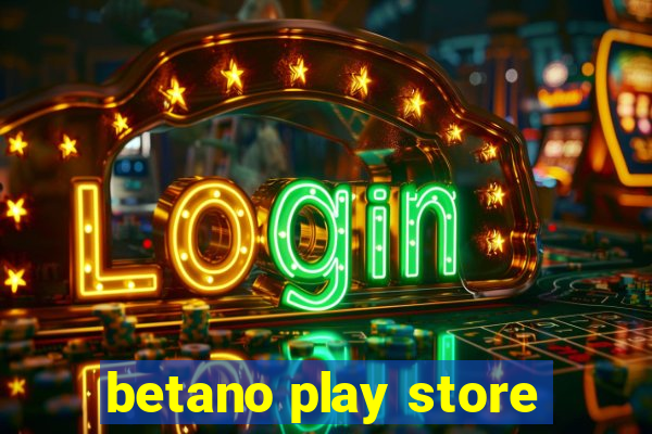 betano play store