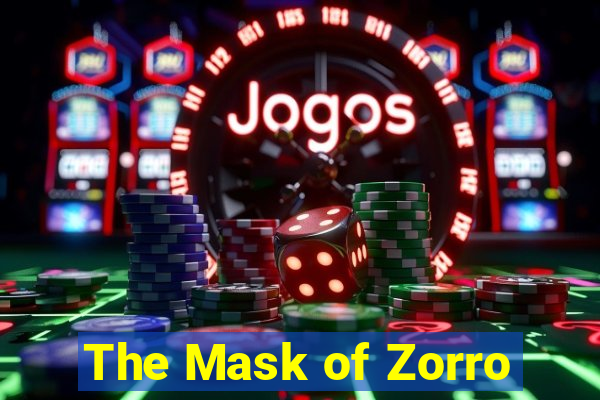 The Mask of Zorro