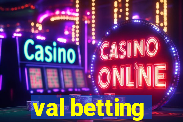 val betting