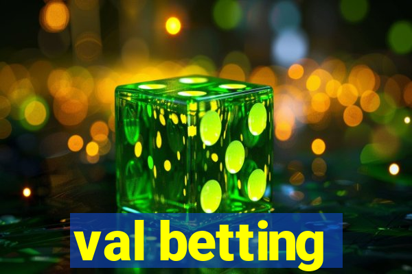 val betting