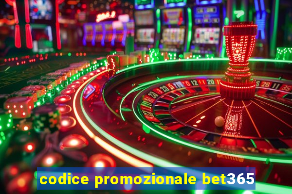 codice promozionale bet365