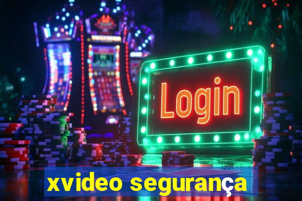 xvideo segurança