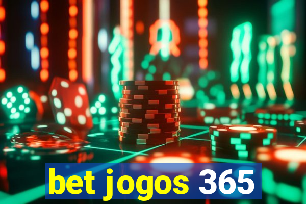 bet jogos 365