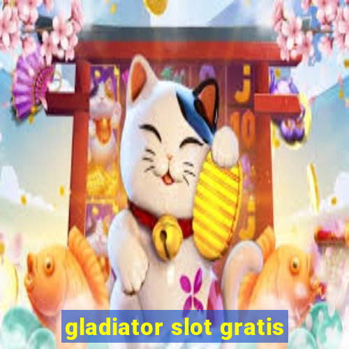 gladiator slot gratis