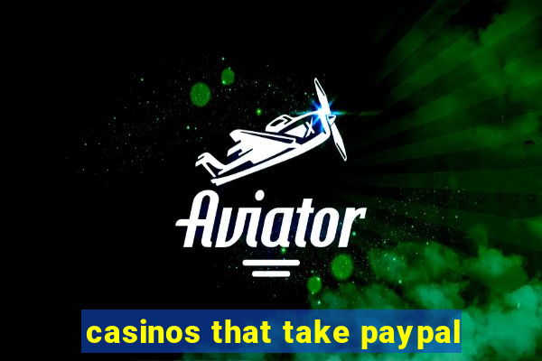 casinos that take paypal