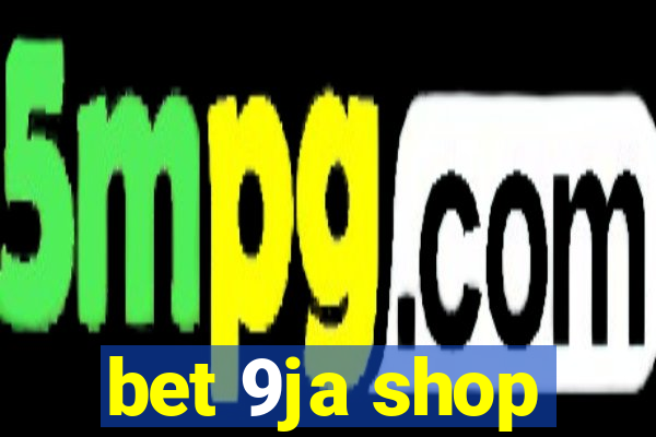 bet 9ja shop