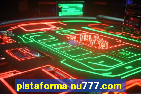 plataforma nu777.com