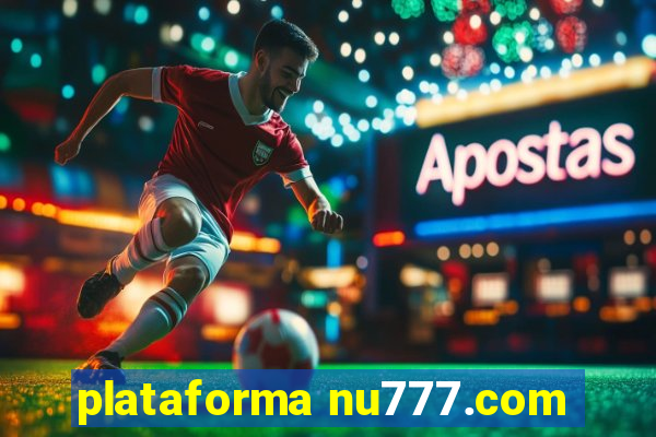 plataforma nu777.com