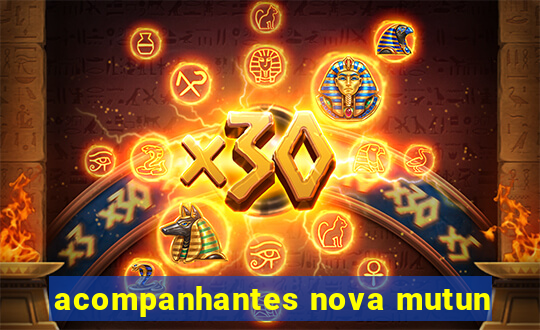 acompanhantes nova mutun