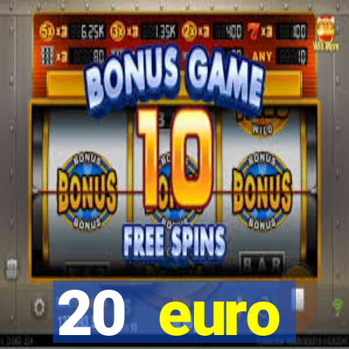 20 euro startguthaben casino