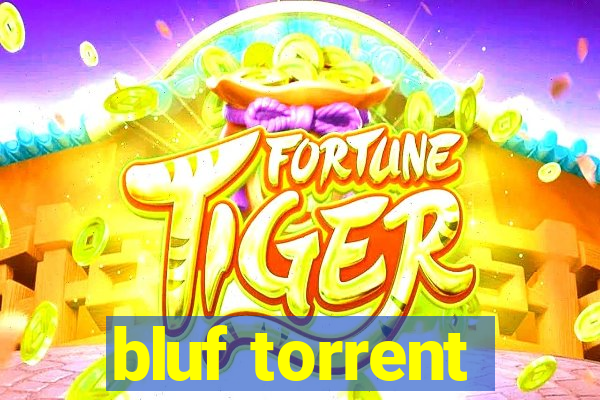 bluf torrent