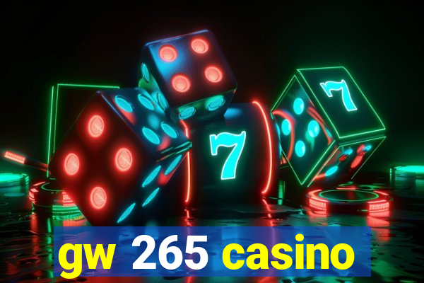 gw 265 casino